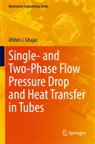 Afshin J Ghajar, Afshin J. Ghajar - Single- and Two-Phase Flow Pressure Drop and Heat Transfer in Tubes