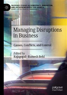 Behl, Ramesh Behl, Rajagopal - Managing Disruptions in Business