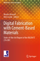 Lowke, Dirk Lowke, Nicolas Roussel - Digital Fabrication with Cement-Based Materials