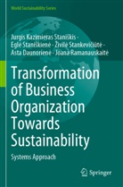 Asta Daunorien_, Asta Daunorien¿, Joana Ramanauskait_, Joana Ramanauskait¿, Sta, Egl¿ Stani¿kien¿... - Transformation of Business Organization Towards Sustainability