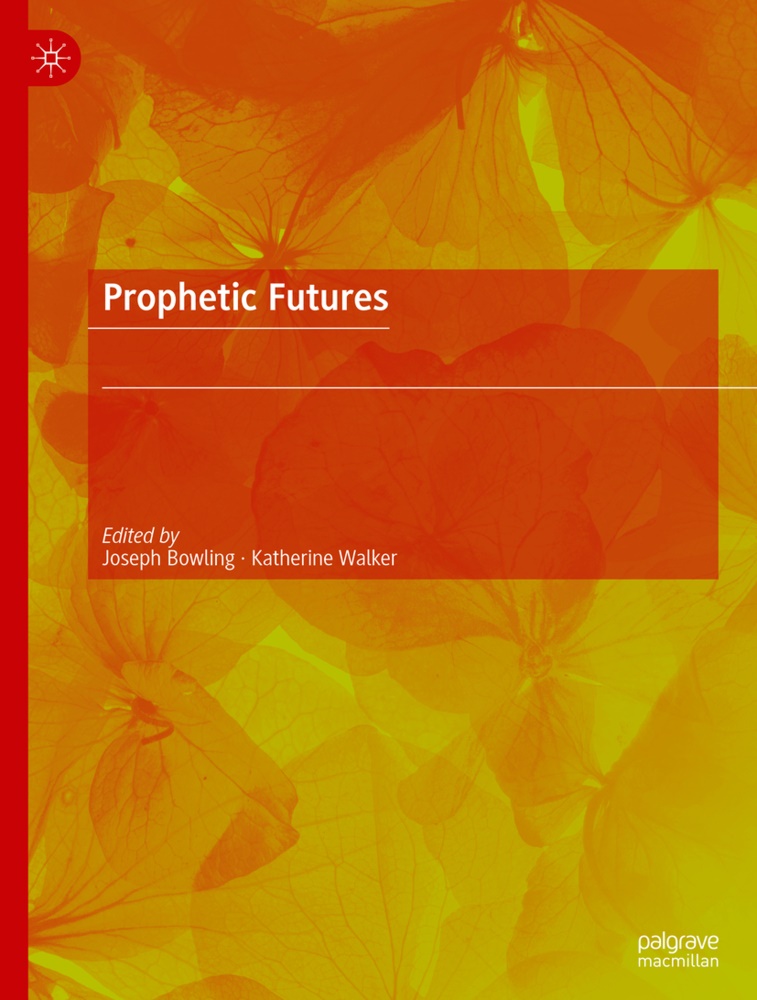 Joseph Bowling, Walker, Katherine Walker - Prophetic Futures