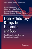 Jean-Baptiste André, Mikael Cozic, Silvi De Monte, Silvia de Monte, Jean Gayon, Philippe Huneman... - From Evolutionary Biology to Economics and Back