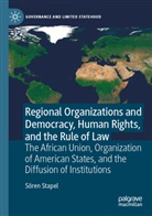 Sören Stapel - Regional Organizations and Democracy, Human Rights, and the Rule of Law