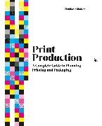 Mariano Margherita, Margherita Mariano - Print Production - A Complete Guide to Planning, Printing and Packaging