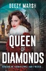 Beezy Marsh, Marsh Beezy - Queen of Diamonds