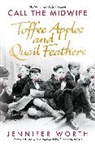 Jennifer Worth, Suzannah Worth, Worth Jennifer - Toffee Apples and Quail Feathers