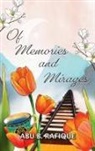 Abu B. Rafique - Of Memories and Mirages