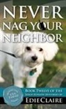 Edie Claire - Never Nag Your Neighbor