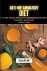 Giulia Pirelli - Anti-Inflammatory Diet - a Practical Guide to Reduce Inflammation and Improve Your Health