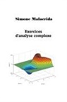 Simone Malacrida - Exercices d'analyse complexe