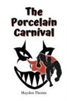 Hayden Thorne - The Porcelain Carnival
