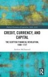 Andrew McDiarmid, Andrew (University of Dundee Mcdiarmid, McDiarmid Andrew - Credit, Currency, and Capital