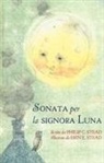 Philip C. Stead, Stead Erin E., Erin E. Stead - SONATA PER LA SIGNORA LUNA