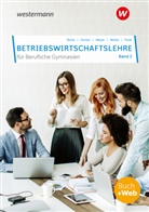 Andreas Blank, Sebastian Decker, Hans Hahn, Helge Meyer, Helge u a Meyer, Helmut Müller... - Betriebswirtschaftslehre für Berufliche Gymnasien