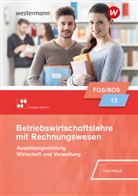 Rudolf Falb, Gunnar Mauß - Betriebswirtschaftslehre mit Rechnungswesen - Ausgabe für Fach- und Berufsoberschulen in Bayern