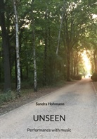 Sandra Hohmann - UNSEEN.