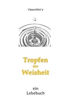 Vasumitra Wolf - Tropfen der Weisheit