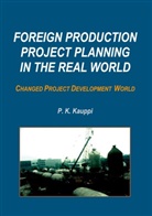 P. K. Kauppi - Foreign Production Project Planning In The Real World
