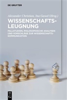 Alexander Christian, Gawel, Ina Gawel - Wissenschaftsleugnung