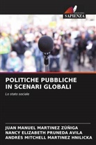 Andrés Mitchell Martinez Hnilicka, Juan Manuel Martinez Zúñiga, Nancy Elizabeth Pruneda Avila - POLITICHE PUBBLICHE IN SCENARI GLOBALI