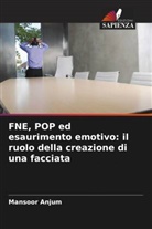 Mansoor Anjum - FNE, POP ed esaurimento emotivo: il ruolo della creazione di una facciata