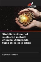 Anjerick Topacio - Stabilizzazione del suolo con metodo chimico utilizzando fumo di calce e silice