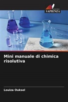 Louiza Ouksel - Mini manuale di chimica risolutiva