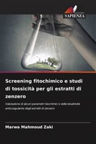 Marwa Mahmoud Zaki - Screening fitochimico e studi di tossicità per gli estratti di zenzero