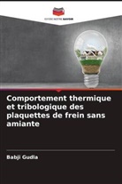 Babji Gudla - Comportement thermique et tribologique des plaquettes de frein sans amiante