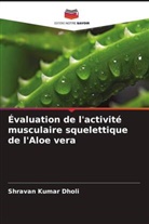 Shravan Kumar Dholi - Évaluation de l'activité musculaire squelettique de l'Aloe vera