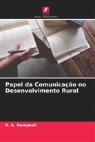 K. S. Hampesh - Papel da Comunicação no Desenvolvimento Rural