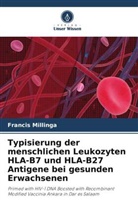 Said Aboud, Erasto Mbug, Francis Millinga - Typisierung der menschlichen Leukozyten HLA-B7 und HLA-B27 Antigene bei gesunden Erwachsenen