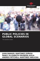 Andrés Mitchell Martinez Hnilicka, Juan Manuel Martinez Zúñiga, Nancy Elizabeth Pruneda Avila - PUBLIC POLICIES IN GLOBAL SCENARIOS