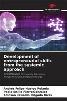 Edinson Oswaldo Delgado Rivas, Pablo Emilio Fierro González, Andrés Felipe Huergo Polania - Development of entrepreneurial skills from the systemic approach