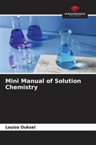Louiza Ouksel - Mini Manual of Solution Chemistry