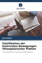Jan Koziar - Falsifikation der Eulerschen Bewegungen lithosphärischer Platten
