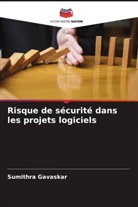 Sumithra Gavaskar - Risque de sécurité dans les projets logiciels