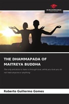 Roberto Guillermo Gomes - THE DHAMMAPADA OF MAITREYA BUDDHA