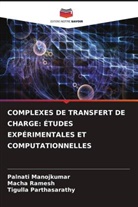 Palnati Manojkumar, Tigulla Parthasarathy, Macha Ramesh - COMPLEXES DE TRANSFERT DE CHARGE: ÉTUDES EXPÉRIMENTALES ET COMPUTATIONNELLES