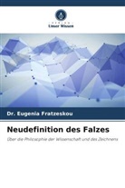 Dr EUGENIA FRATZESKOU, Dr. Eugenia Fratzeskou, Eugenia Fratzeskou - Neudefinition des Falzes