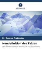 Dr Eugenia Fratzeskou, Dr. Eugenia Fratzeskou, Eugenia Fratzeskou - Neudefinition des Falzes