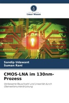 Suman Rani, Sandip Udawant - CMOS-LNA im 130nm-Prozess