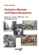 Horst Gründer - Zwischen Münster und Papua-Neuguinea