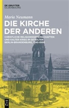 Maria Neumann - Die Kirche der Anderen