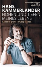 Verena Duregger, Hans Kammerlander, Mario Vigl - Höhen und Tiefen meines Lebens