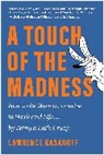 Lawrence Kasanoff - A Touch of the Madness