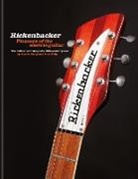 Martin Kelly, Paul Kelly - Rickenbacker Guitars: Pioneers of the electric guitar