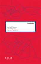 Siegfried Theissen - Falsche Freunde. Deutsch-Französisch