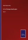 Washington Irving - Life of George Washington