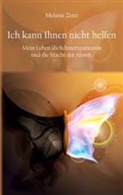 Melanie Zenz - Ich kann Ihnen nicht helfen